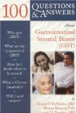 100 Questions & Answers About  Gastrointestinal Stromal Tumor(GIST)