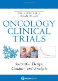 Oncology Clinical Trials: Successful Design, Conduct, and Analysis