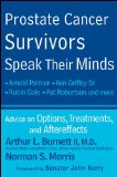 Prostate Cancer Survivors Speak Their Minds: Advice on Options, Treatments, and Aftereffects