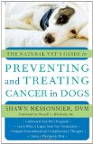 The Natural Vet’s Guide to Preventing and Treating Cancer in Dogs